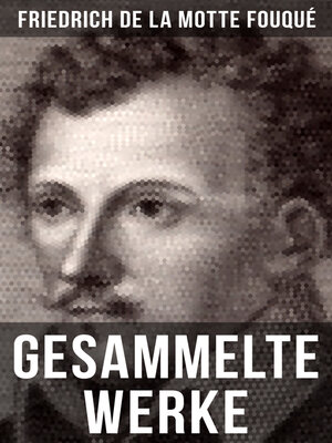 cover image of Gesammelte Werke von Friedrich de la Motte Fouqué